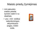 Medžiagos mūsų aplinkoje. Maisto priedai 8 puslapis