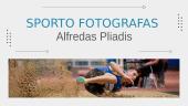 Sporto fotografas Alfredas Pliadis