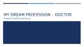 My dream profession – doctor 