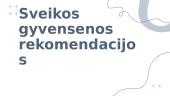 Sveikos gyvensenos rekomendacijos