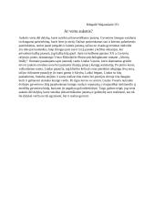 Pastraipa. Ar verta aukotis?