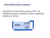 Monopolinė rinka. Oligopolinė rinka. Monopolinė konkurencija 14 puslapis
