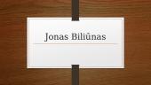 Pristatymas - Jonas Biliūnas