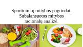 Sportininkų mitybos pagrindai. Subalansuotos mitybos racionalų analizė