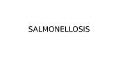What is salmonellosis?