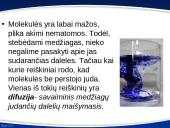 Difuzija, molekulių stūma ir trauka 6 puslapis