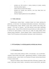 Europos centrinio banko (ECB) pinigų politikos bei atliekamų operacijų apžvalga ir vertinimas 8 puslapis
