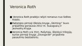 Veronica Roth „Lojalioji“ knygos pristatymas 3 puslapis