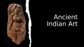 Ancient Indian Art