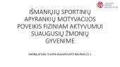 Išmaniųjų sportinių apyrankių motyvacijos poveikis fiziniam aktyvumui suaugusių žmonių gyvenime