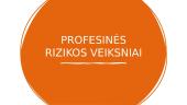 Profesinės rizikos veiksniai (skaidrės)