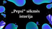 ,,Pepsi” sėkmės istorija