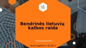 Bendrinės lietuvių  kalbos raida