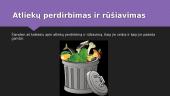 Atliekų perdirbimas ir rūšiavimas 2 puslapis
