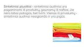 Sintetinių, cheminių pluoštų, siūlų, verpalų,  audinių savybės 2 puslapis