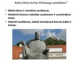 Mindaugas – Lietuvos vienytojas. Kodėl Mindaugą galima vadinti prieštaringu charakteriu? 3 puslapis
