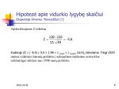 Hipotezių tikrinimas vienai imčiai 8 puslapis