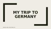 My trip to Germany