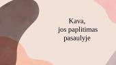 Kava, jos paplitimas pasaulyje