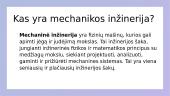 Mechanikos inžinerija. Profesijos pristatymas 2 puslapis