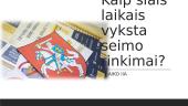 Kaip šiais laikais vyksta seimo rinkimai?