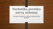 Narkotikų poveikis nervų sistemai