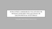 Jungtinių Amerikos Valstijų ir Madagaskaro socialiniai ir ekonominiai požymiai