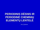 Periodinis dėsnis ir periodinė cheminių elementų lentelė (skaidrės)