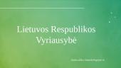 Lietuvos Respublikos Vyriausybė. Skaidrės