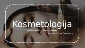 Kosmetologija (profesijos pristatymas)