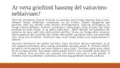 Ar reikalinga plėsti baudžiamosios atsakomybės ribas už vairavimą apsvaigus nuo alkoholio? 11 puslapis