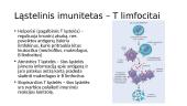 Imuninė sistema. Ląstelinis ir Humoralinis imunitetai. Skiepai 10 puslapis