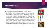  Elektros prietaisai, laidininkai ir izoliatoriai 5 puslapis