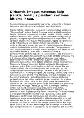 Dirbantis žmogus matomas kaip įrankis, todėl jis pasidaro svetimas kitiems ir sau