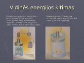Vidinė kūnų energija. Šilumos kiekis. Faziniai virsmai 5 puslapis