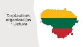 Tarptautinės organizacijos ir Lietuva
