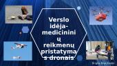 Verslo idėja - medicininių reikmenų pristatymas dronais