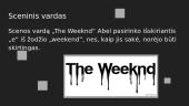 Pristatymas muzikai. The Weeknd 3 puslapis