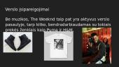 Pristatymas muzikai. The Weeknd 9 puslapis