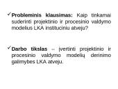 Projektinio ir procesinio valdymo modelių derinimas viešajame sektoriuje: LKA atvejo analizė 2 puslapis