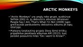 Muzikos grupės pristatymas. Arctic monkeys 2 puslapis