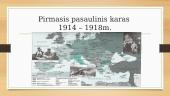 Pirmasis pasaulinis karas 1914 – 1918m. 2 puslapis