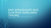 Kaip apsisaugoti nuo elektros sukeliamų traumų 1 puslapis