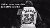 Michael Jordan – one of the Gods of the basketball