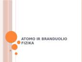 Atomo ir branduolio fizika. Skaidrės