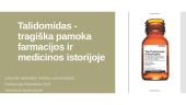 Talidomidas - tragiška pamoka farmacijos ir medicinos istorijoje