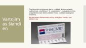 Talidomidas - tragiška pamoka farmacijos ir medicinos istorijoje 6 puslapis