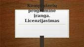 Kompiuterių programinė įranga. Licenzijavimas