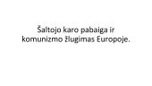 Šaltojo karo pabaiga ir komunizmo žlugimas Europoje