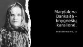 Magdalena Bankaitė - knygnešių karalienė